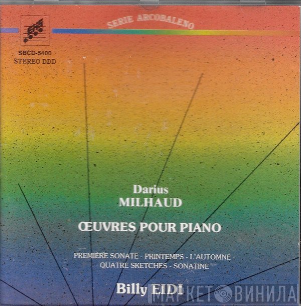 Darius Milhaud, Billy Eidi - Œuvres Pour Piano