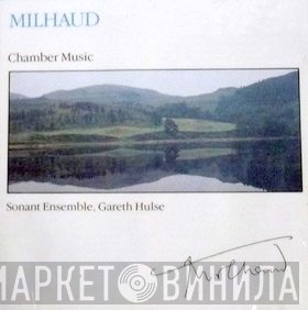 Darius Milhaud, Gareth Hulse, Sonant Ensemble - Chamber Music