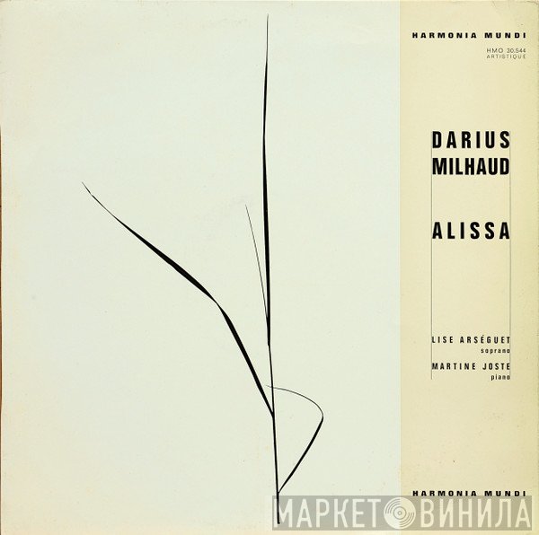 Darius Milhaud, Martine Joste, Lise Arséguet - Alissa