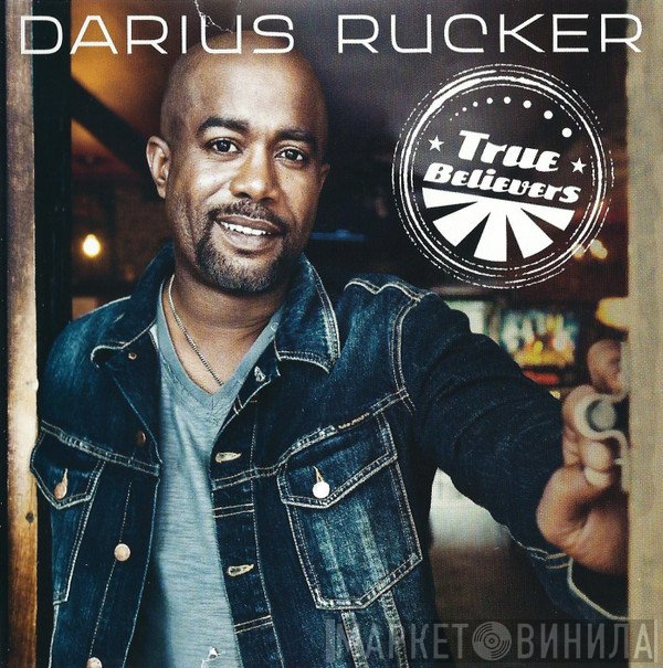 Darius Rucker  - True Believers