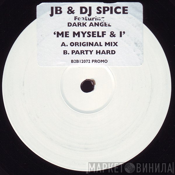 Dark Angel, JB & Spice - Me Myself & I (Original Mix) / Party Hard