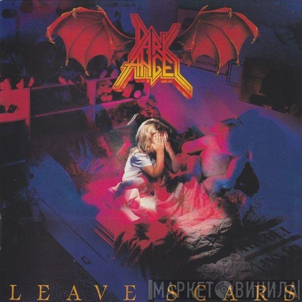 Dark Angel  - Leave Scars