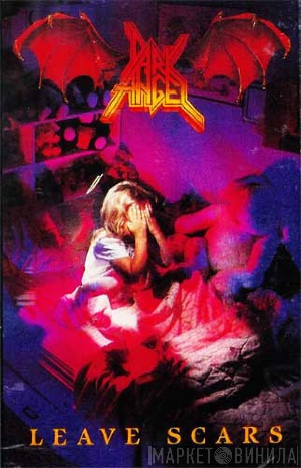 Dark Angel   - Leave Scars