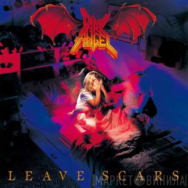 Dark Angel   - Leave Scars