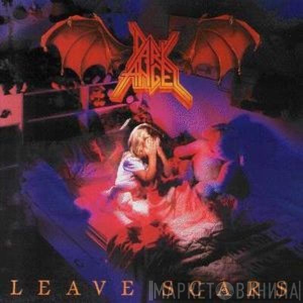 Dark Angel   - Leave Scars