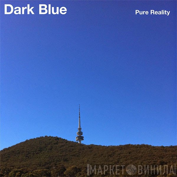 Dark Blue  - Pure Reality