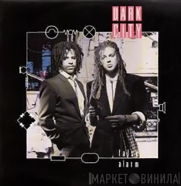 Dark City  - False Alarm