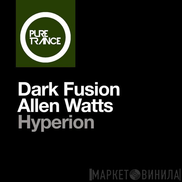 Dark Fusion , Allen Watts  - Hyperion