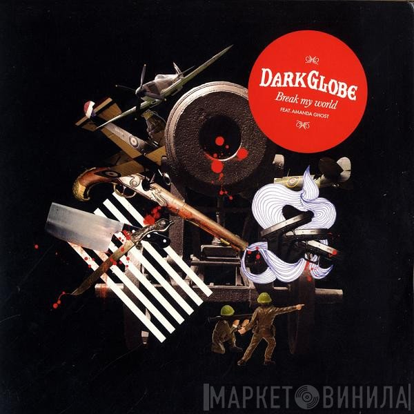 Dark Globe - Break My World (Remixes)