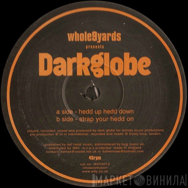Dark Globe - Hedd Up Hedd Down