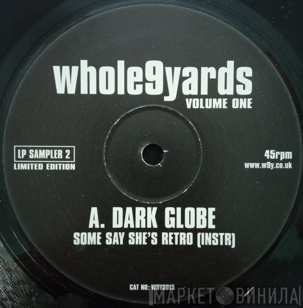Dark Globe, La Liga - Whole9Yards Volume One