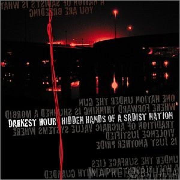 Darkest Hour - Hidden Hands Of A Sadist Nation