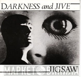 Darkness & Jive - Jigsaw