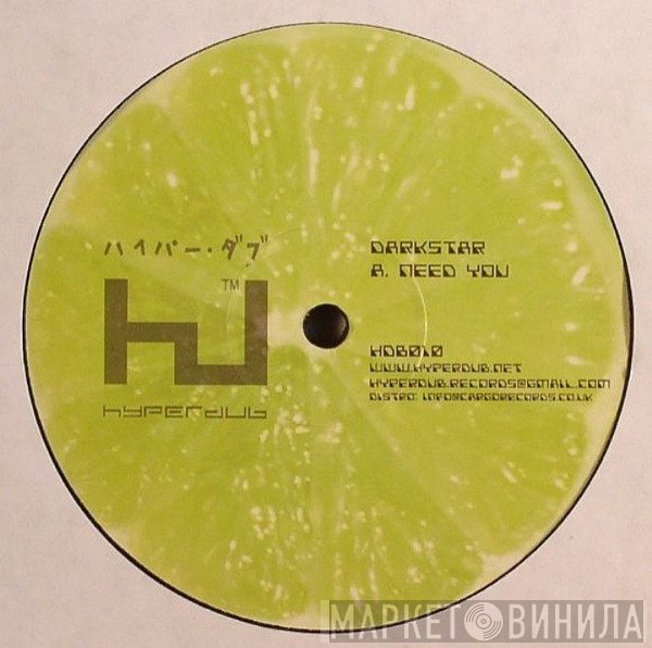 Darkstar  - Need You / Squeeze My Lime