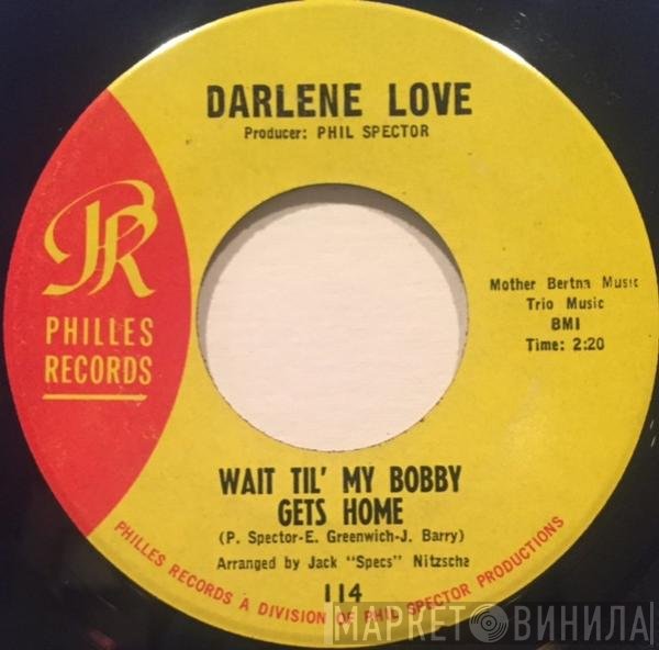 Darlene Love - Wait Til' My Bobby Gets Home / Take It From Me
