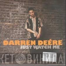 Darren Deere - Just Watch Me