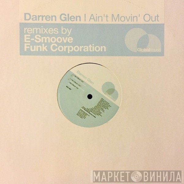 Darren Glen - I Ain't Movin' Out