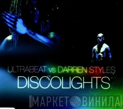 Darren Styles, Ultrabeat - Discolights