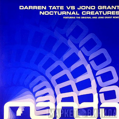 Darren Tate Vs Jono Grant  - Nocturnal Creatures