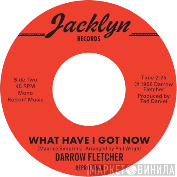 Darrow Fletcher - What Have I Got Now