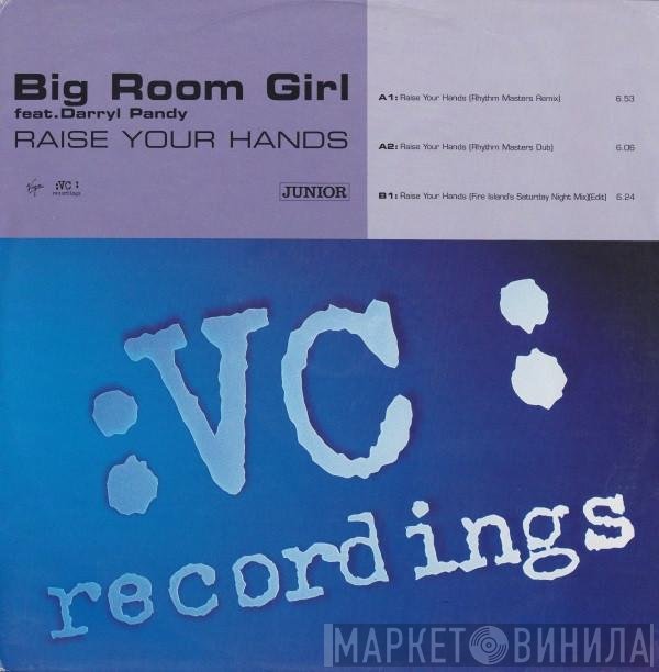 Darryl Pandy, Big Room Girl - Raise Your Hands