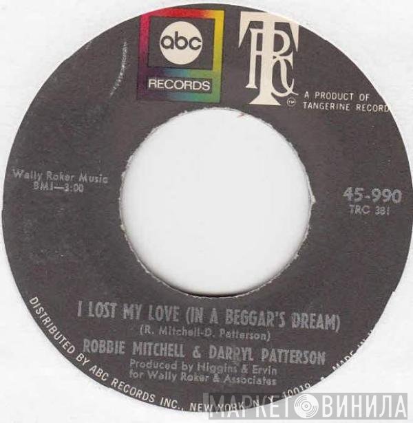 Darryl Patterson , Robbie Mitchell  - I Lost My Love (In A Beggar's Dream)