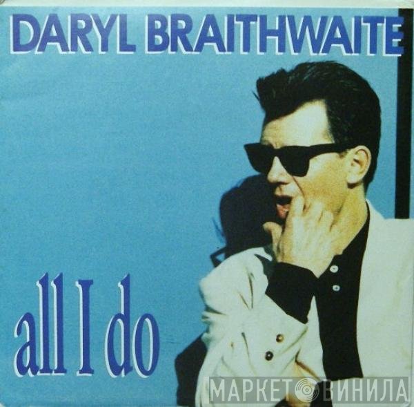 Daryl Braithwaite  - All I Do