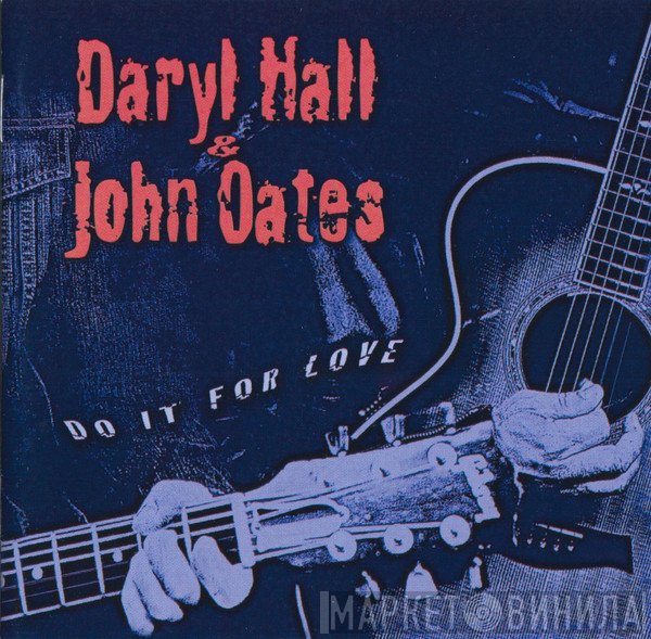 Daryl Hall & John Oates  - Do It For Love