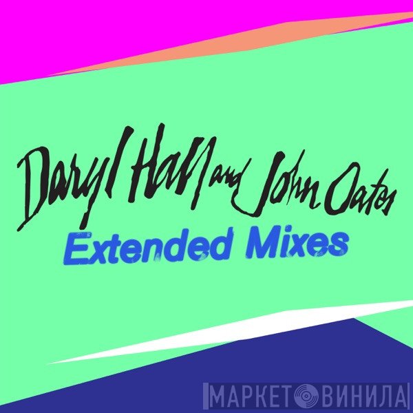 Daryl Hall & John Oates  - Extended Mixes