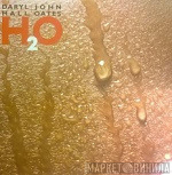 Daryl Hall & John Oates  - H₂O