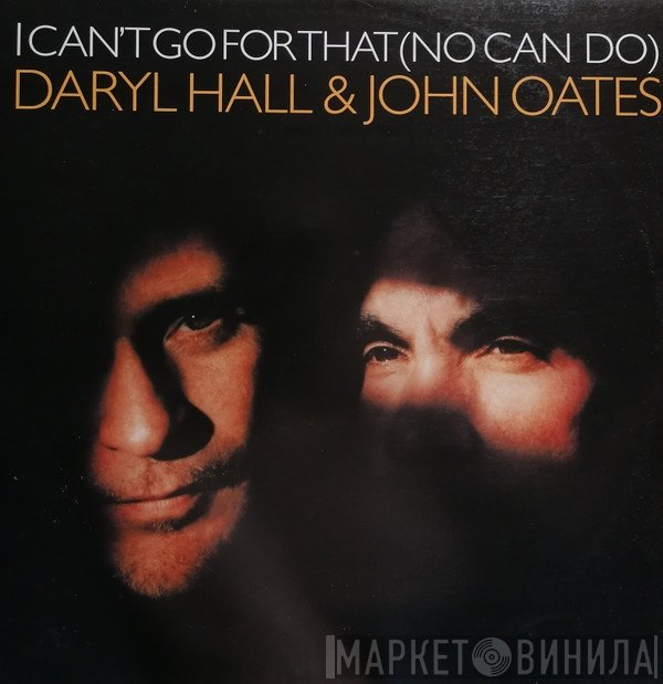 Daryl Hall &amp; John Oates - I Can't Go For That (No Can Do)
