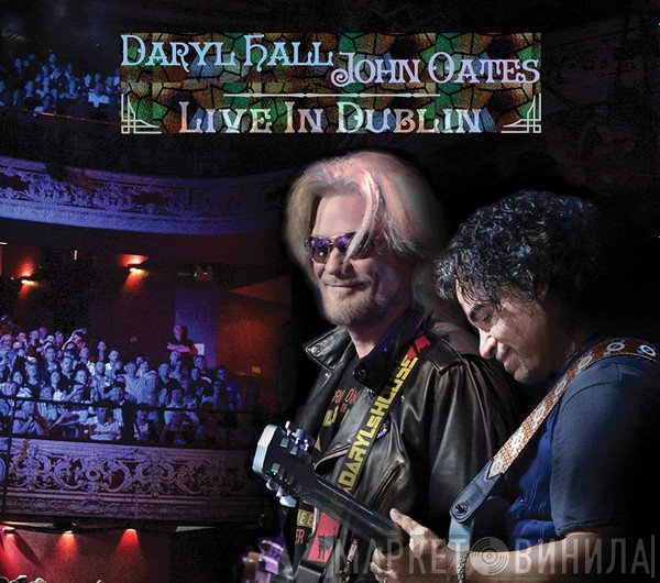 Daryl Hall & John Oates  - Live In Dublin