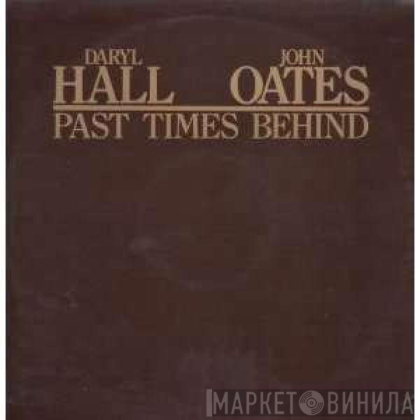 Daryl Hall & John Oates  - Past Times Behind
