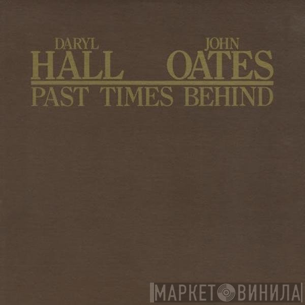 Daryl Hall & John Oates  - Past Times Behind