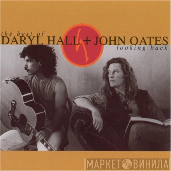 Daryl Hall & John Oates - The Best Of Daryl Hall & John Oates: Looking Back
