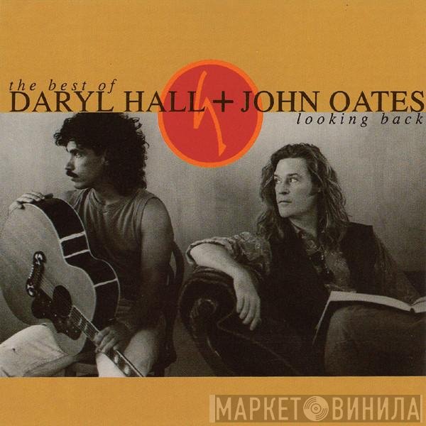 Daryl Hall & John Oates - The Best Of Daryl Hall & John Oates: Looking Back