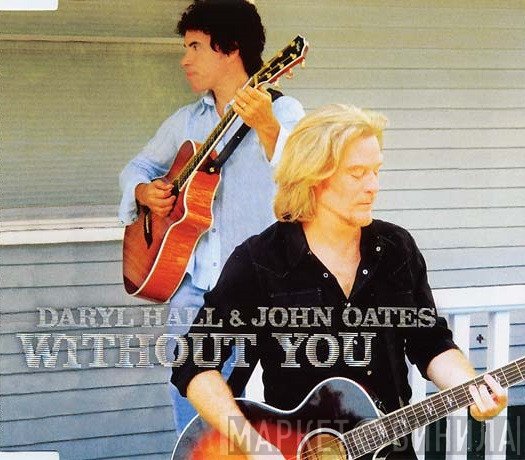 Daryl Hall & John Oates  - Without You