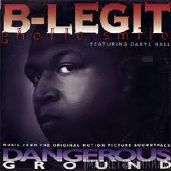 Daryl Hall, B-Legit - Ghetto Smile