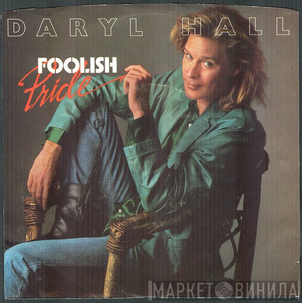 Daryl Hall  - Foolish Pride