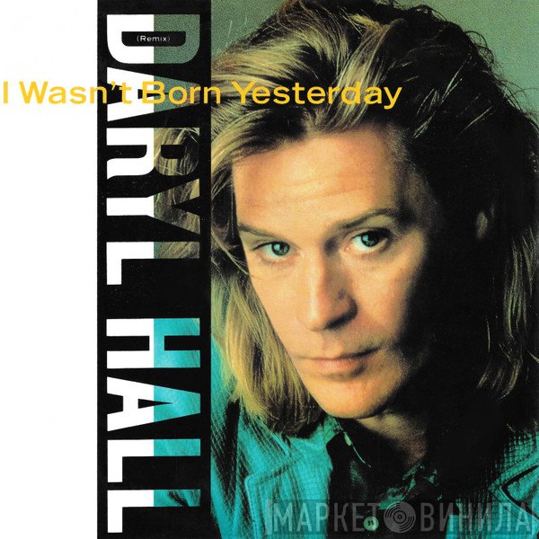Daryl Hall - I Wasn't Born Yesterday