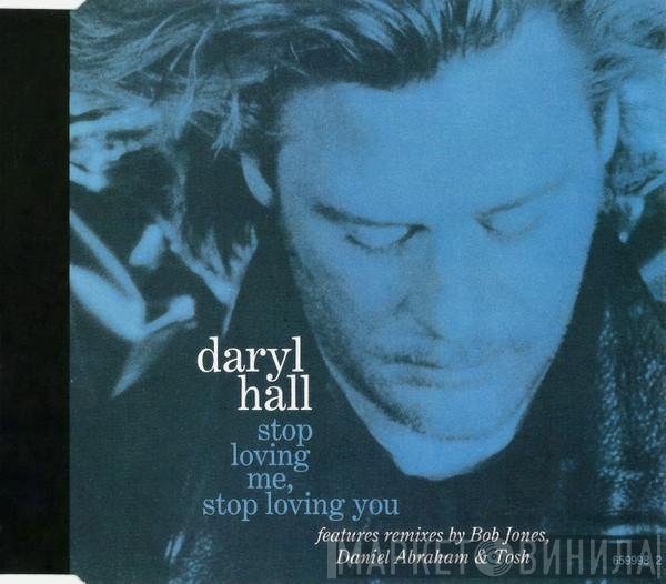 Daryl Hall - Stop Loving Me, Stop Loving You
