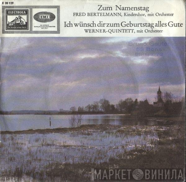 Das Werner Quintett / Fred Bertelmann  - Ich Wünsch Dir Zum Geburtstag Alles Gute / Zum Namenstag