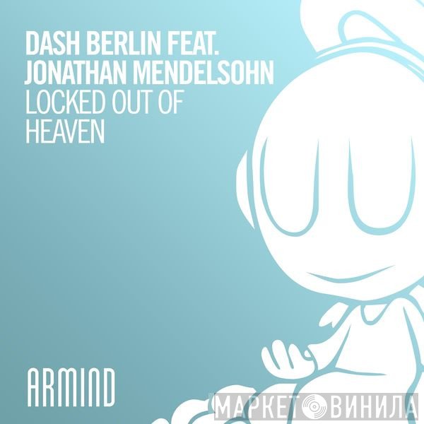 Dash Berlin Feat. Jonathan Mendelsohn  - Locked Out Of Heaven