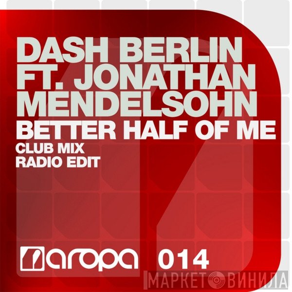 Dash Berlin Ft. Jonathan Mendelsohn  - Better Half Of Me