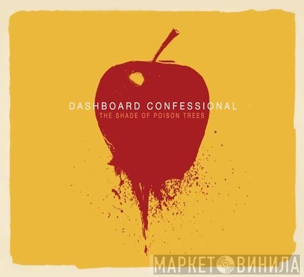 Dashboard Confessional - The Shade Of Poison Trees