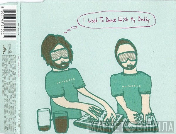 Datarock - I Used To Dance With My Daddy