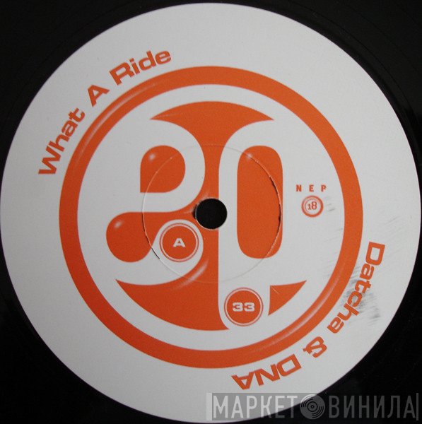 Datcha & DNA   - What A Ride / Dubstar