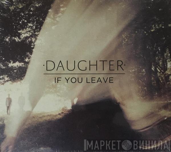 Daughter  - If You Leave