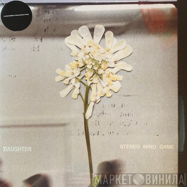 Daughter  - Stereo Mind Game