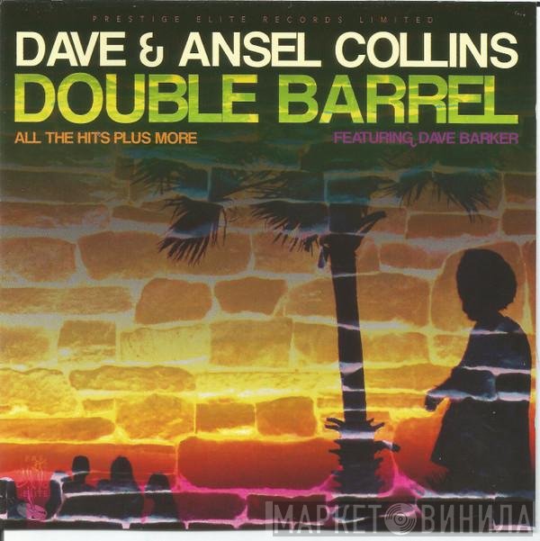 Dave & Ansel Collins, Dave Barker  - Double Barrel (All The Hits Plus More)